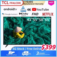 [LOCALL WARRANTY]TCL FFALCON 43 55 58 65inch 4K Smart TV /AI Android TV/Netflix /Youtube/WIFI