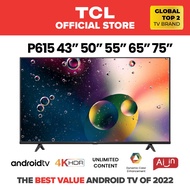 [In Stock] TCL 2022 Best Value Television 43 50 55 65 75 inch P615 4K Smart Android TV 4k TV TV console fit