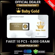 Baby Gold 0,005 Gram - Logam Mulia Emas Murni Mini Gold 24 Karat (PAKET 10 PCS)