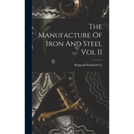 The Manufacture Of Iron And Steel Vol II Hassell Street Press  著