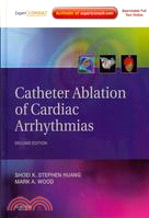 6799.Catheter Ablation of Cardiac Arrhythmias Shoei K. Stephen Huang; Mark A. Wood M.D.