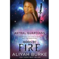 Astral Guardians: Moon of Fire Burke, Aliyah