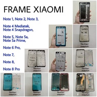 FRAME XIAOMI REDMI NOTE 1 , NOTE 2 , NOTE 3 / NOTE 3 PRO , NOTE 5 / 5 PRO, NOTE 5A PRIME , NOTE 6 PRO , NOTE 7 , NOTE 8 , NOTE 8 PRO - TATAKAN LCD
