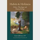 Habits and Holiness: Ethics, Theology, and Biopsychology