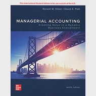 Managerial Accounting：Creating Value in a Dynamic Business Environment (ISE)(12版)