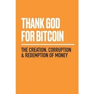 Thank God for Bitcoin