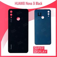 Huawei Nova 3i อะไหล่ฝาหลัง หลังเครื่อง Cover For huawei nova 3i อะไหล่มือถือ คุณภาพดี สินค้ามีของพร้อมส่ง Super-Display