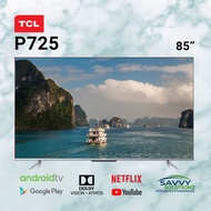 TCL P725 TV 43inch 50inch 55inch 65inch 85inch 4K HDR TV | 1 Year Savvy Seller Warranty