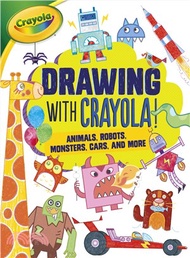 10901.Drawing With Crayola! ― Animals, Robots, Monsters, Cars, and More Kathy Allen