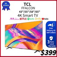 SG Stock】TCL FFALCON 43 55 58 65 inch 4K HDR Smart TV Android TV | 4K TV | Smart TV|3 Years Warranty