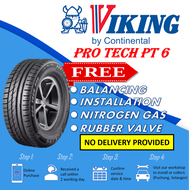 Viking ProTech PT6 Tyre (YEAR 2020/2021TYRE) 185/55R15 195/55R15 205/55R16 195/50R15 205/50R16 215/50R17 215/45R17 195/50R16