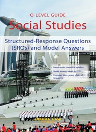 O-Level Guide: Social Studies Structured-Response Questions (SRQs) and Model Answers / O level Assessment Books / O level Social Studies assessment books / Social Studies guidebooks for students / O level social studies books