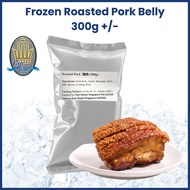 [PAN ROYAL] Frozen Roasted Pork Belly 300g +/-