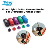 Trigo Light / GoPro Camera Mount For Brompton &amp; Other Bikes