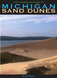 10901.The Complete Guide To Michigan Sand Dunes Jim Dufresne