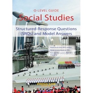 O-Level Guide: Social Studies Structured-Response Questions (SRQs) and Model Answers/Singapore Syllabus/Assessment Book