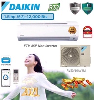 2021 DEALS -NEW Daikin 1.5 HP R32 NON INVERTER WALL TYPE (FTV35P-12,000 BTU ) 1HP Air Conditioner C/W Professional Aircond Installation in Covered Area