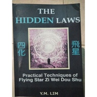 The Hidden Laws Practical Techniques of Flying Star Zi Wei Dou Shu Y. M. Lim