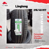 Linglong 215/45R17 Tayar Baru (Installation) 215 45 17 New Tyre Tire TayarGuru Pasang Kereta Rim
