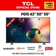 [In Stock] TCL 2021 Best Value Television 43 - 55 inch P615 4K Smart Android TV
