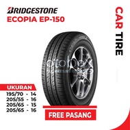 BAN MOBIL BRIDGESTON 195/70 R14 205/55 205/65 R16 R15 EP-150 ECOPIA