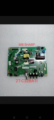 MB MOTHERBOARD MAINBOARD MESIN TV LED SHARP 2T-C32BA1I 2T-C32BA1 I 2T-C32BA 1I