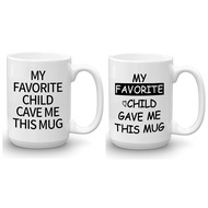 Creative Customized 15OZ FAVORITE CHILD...Ceramic Mug Coffee Mug Water Cup for Breakfast Office Home Birthday Gift Christmas Ornament(style 1)