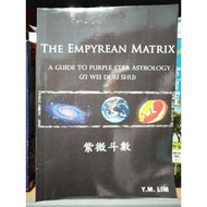 The Empyrean Matrix - A Guide To Purple Star Astrology (Zi Wei Dou Shu) Y. M. Lim