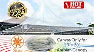 Arabian Design 20' x 20' Canvas Only Canopy Tent Roof Top Kanvas Saja Bumbung Khemah Kanopi Arabian 20 kaki x 20 kaki