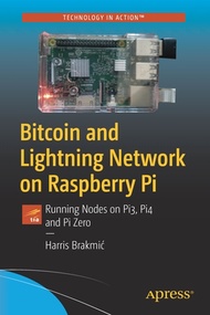 Bitcoin and Lightning Network on Raspberry Pi: Running Nodes on Pi3, Pi4 and Pi Zero