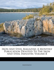 Iron and Steel Magazine Nabu Press  著