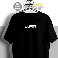 【New】 Ready Stock XS-5XL Awesome UNISEX Word Art Font Quote Basic Tee T-shirt Men Women Lengan Pendek Baju Lelaki Perem