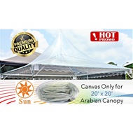 Arabian Design 20' x 20' Canvas Only Canopy Tent Roof Top Kanvas Saja Bumbung Khemah Kanopi Arabian 20 kaki x 20 kaki