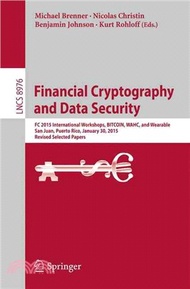 5158.Financial Cryptography and Data Security ― Fc 2015 International Workshops, Bitcoin, Wahc, and Wearable, San Juan, Puerto Rico, January 30, 2015, Revised Selected Papers Michael Brenner (EDT); Nicolas Christin (EDT); Benjamin Johnson (EDT); Kurt Rohloff (EDT)