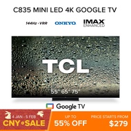 TCL C835 Mini LED Google TV Android TV | 55 65 75 inch | IMAX Enhanced | 144 Hz VRR | Smart TV | 4k TV | Android TV