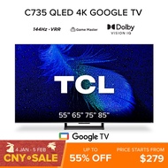 TCL C735 QLED 4K Google TV Android TV | 55 65 75 85 inch | IMAX Enhanced | MEMC | 144 Hz VRR | Smart TV