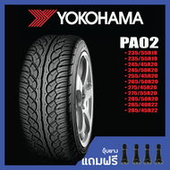 YOKOHAMA PA02 • 235/55R18 • 235/55R19 • 245/45R20 • 245/50R20 • 255/45R20 • 265/50R20 • 275/45R20 • 275/55R20 • 285/50R20 • 265/40R22 • 285/45R22 ยางใหม่ (ดูปียางได้ในรายละเอียดสินค้า)