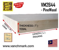 ( 50 mm x 16 in W x 6 ft L )new solid pine wood 100% timber table top S4S siap ketam vm2644