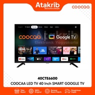 COOCAA LED 40 40CTE6600 SMART GOOGLE TV
