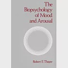 The Biopsychology of Mood and Arousal
