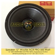 Speaker 12 Inch Woofer ACR PRO 500 Watt - Speaker Woofer Wufer 12 Inch ACR PRO 500W