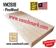 18 mm x 24 in W x 76 in L - new solid pine wood 100% timber table top S4S table top vm2618 ( Main, Pintu ,Kayu ,kitchen ,dining ,desk ,rumah ,furniture, house ,wooden,desktop,gaming,meja,computer,pine)