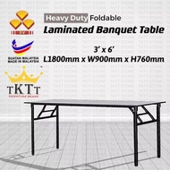 TKTT 3V 3'x6' 2.5'x6' Heavy Duty Foldable Wood Top Banquet Table/ Folding Banquet Table/ Function Table/ Catering Table/ Buffet Table/ Hall Table/ Office Table/ Meja Banquet/ Meja Lipat/ Meja Niaga/ Meja Kayu (Local)