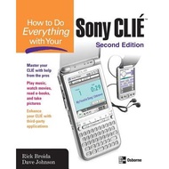 How to Do Everything with Your Sony CLIE